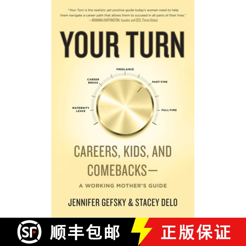 【3-4周达】Your Turn: Careers, Kids, and Comebacks--A Working Mother's Guide [9780062893697]