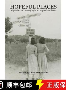 【3-4周达】HOPEFUL PLACES:  Migration and belonging in an unpredictable era [9781925138573]