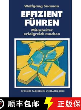 【3-4周达】Effizient Führen : Mitarbeiter erfolgreich machen [9783322929945]