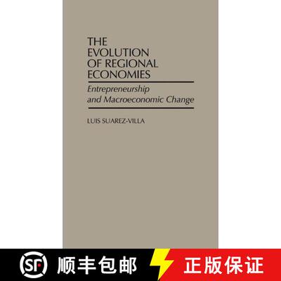 【3-4周达】精装 The Evolution of Regional Economies: Entrepreneurship and Macroeconomic Change [9780275931988]
