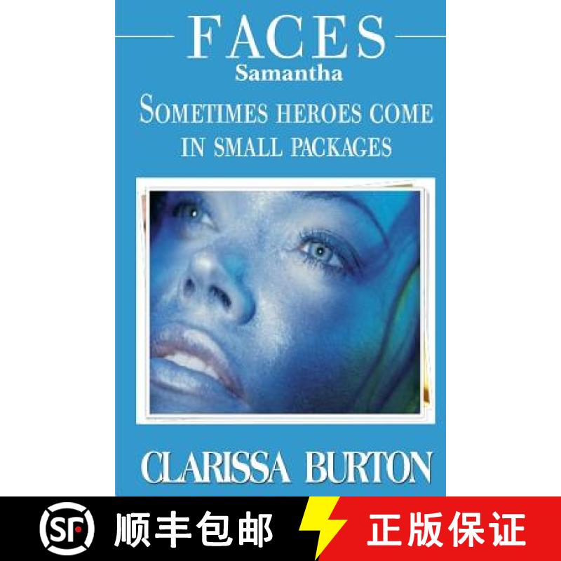 【3-4周达】Faces Samantha: Sometimes heroes come in small packages [9780615847054]
