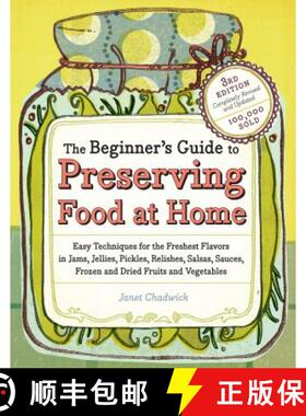 【3-4周达】Beginner's Guide to Preserving Food at Home: Easy Techniques for the Freshest Flavors in J... [9781603421454]