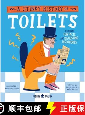 【3-4周达】A Stinky History of Toilets : Flush with Fun Facts and Disgusting Discoveries [9781838993351]