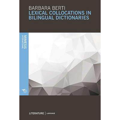 【4周达】Lexical Collocations in Bilingual Dictionaries [9788869770531]
