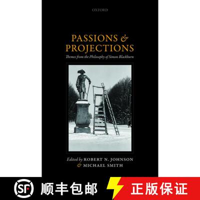 【3-4周达】精装 Passions and Projections: Themes from the Philosophy of Simon Blackburn [9780198723172]