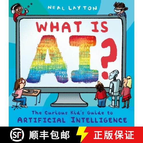 现货 什么是AI？ What is AI? : The curious kid's guide to artificial intelligence [9781444975581]