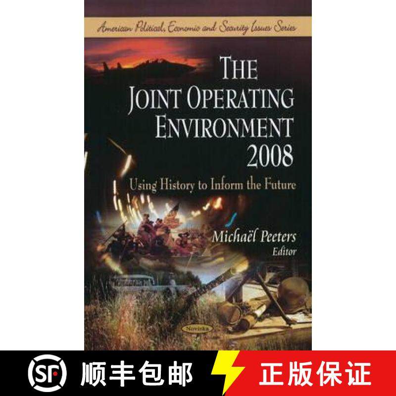 【3-4周达】The Joint Operating Environment 2008: Using History to Inform the Future [9781608760350]