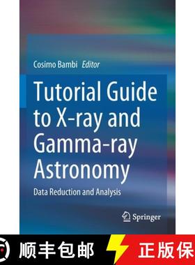 【3-4周达】Tutorial Guide to X-ray and Gamma-ray Astronomy : Data Reduction and Analysis [9789811563393]