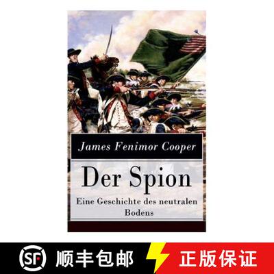 【3-4周达】Der Spion - Eine Geschichte des neutralen Bodens: Historischer Roman: Amerikanische Revolu... [9788026857204]