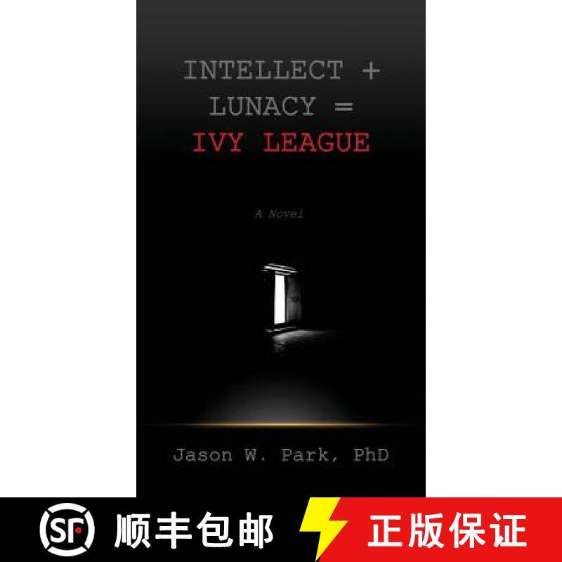 【3-4周达】Intellect + Lunacy = Ivy League: Studying Hard & Partying Harder at the World's Foremost U... [9780692722220]