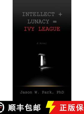 【3-4周达】Intellect + Lunacy = Ivy League: Studying Hard & Partying Harder at the World's Foremost U... [9780692722220]