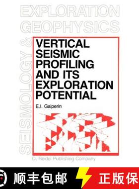 【3-4周达】Vertical Seismic Profiling and Its Exploration Potential [9789027714503]
