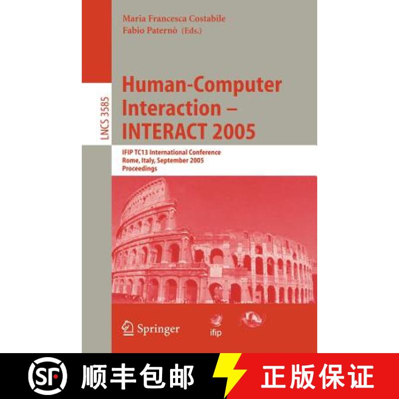 【3-4周达】Human-Computer Interaction - INTERACT 2005 : IFIP TC 13 International Conference, Rome, It... [9783540289432]