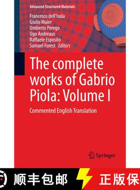 【3-4周达】The complete works of Gabrio Piola: Volume I : Commented English Translation [9783319002620]