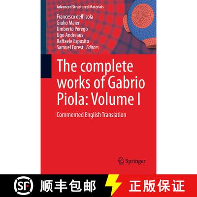 【3-4周达】The complete works of Gabrio Piola: Volume I : Commented English Translation [9783319002620]