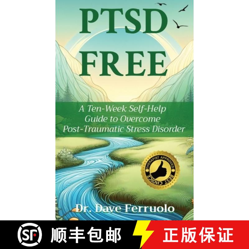 【3-4周达】PTSD FREE: A Ten-Week Self-Help  Guide to Overcome  Post-Traumatic Stress Disorder [9781963834994]