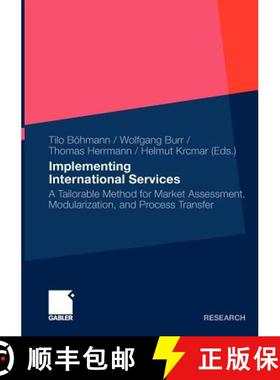 【3-4周达】Implementing International Services : A Tailorable Method for Market Assessment, Modulariz... [9783834915771]