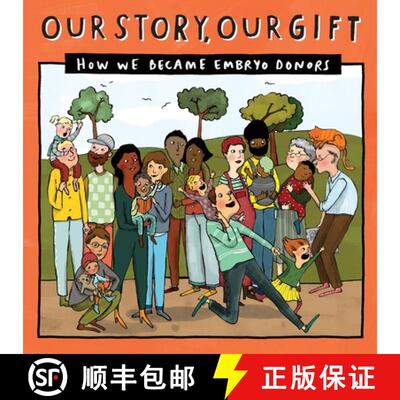 【3-4周达】OUR STORY, OUR GIFT (030): HOW WE BECAME EMBRYO DONORS (known recipient) [9781910222867]