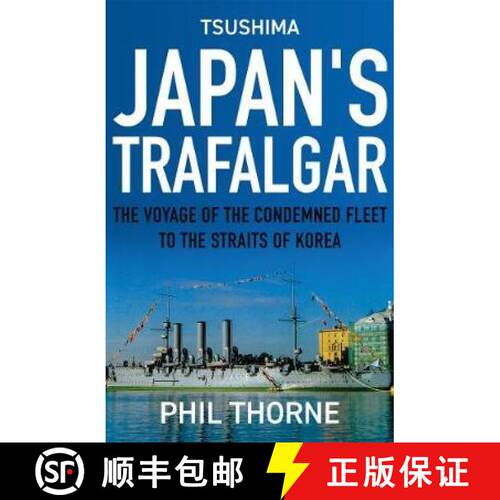 【3-4周达】精装 Tsushima: Japan's Trafalgar: The Voyage of the Condemned Fleet to the Straits of Korea [9781838593841]