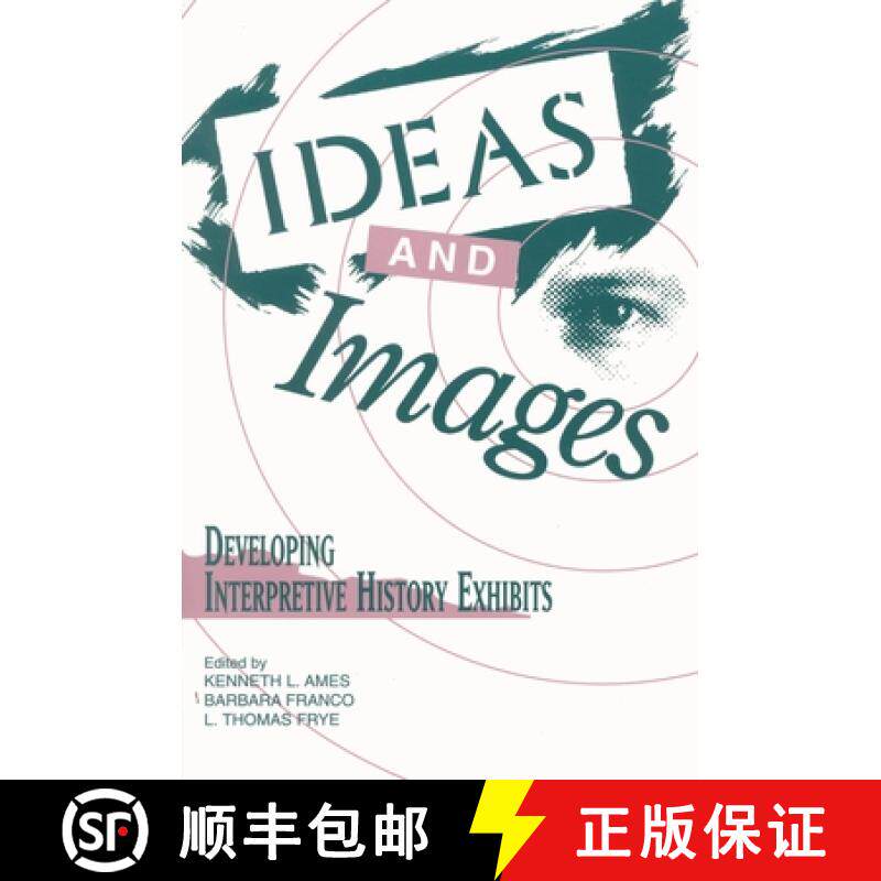 【3-4周达】Ideas and Images : Developing Interpretive History Exhibits [9780761989325] - 实物图