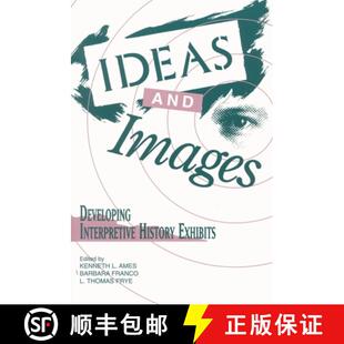 【3-4周达】Ideas and Images : Developing Interpretive History Exhibits [9780761989325]