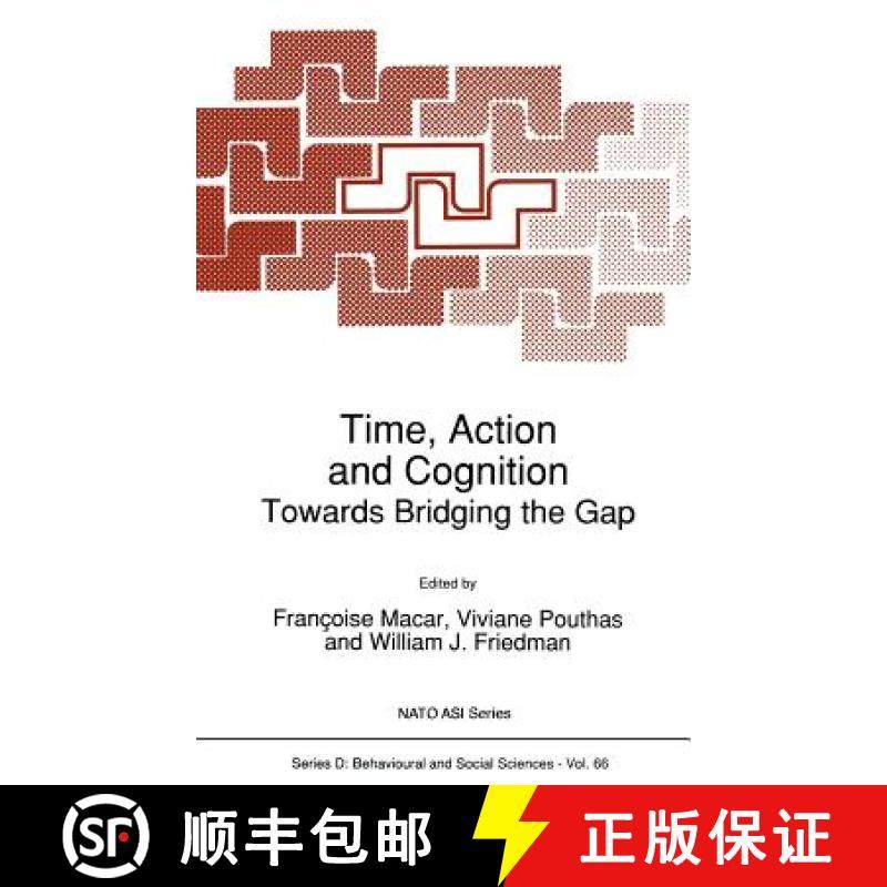 【3-4周达】Time, Action and Cognition : Towards Bridging the Gap [9780792317838]