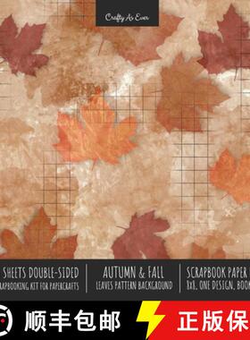【3-4周达】Autumn Fall Scrapbook Paper Pad 8x8 Decorative Scrapbooking Kit for Cardmaking Gifts, DIY ... [9781636571706]