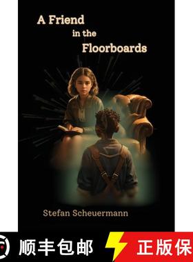 预订 A Friend in the Floorboards [9781638681922]