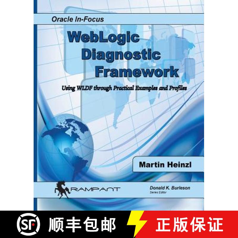 预订 WebLogic Diagnostic Framework: Using WLDF through Practical Examples and Profiles [9780986119408]
