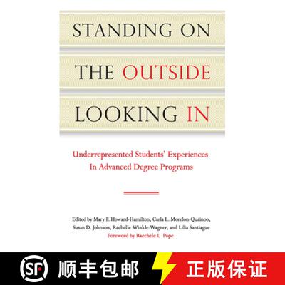 【3-4周达】Standing on the Outside Looking In: Underrepresented Students' Experiences in Advanced Deg... [9781579222840]