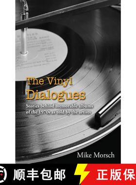 【3-4周达】The Vinyl Dialogues: Stories Behind Memorable Albums of the 1970s as Told by the Artists [9781622492077]