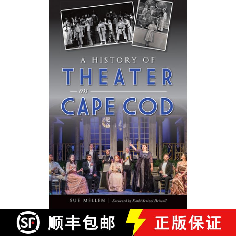 【3-4周达】A History of Theater on Cape Cod [9781467142878]
