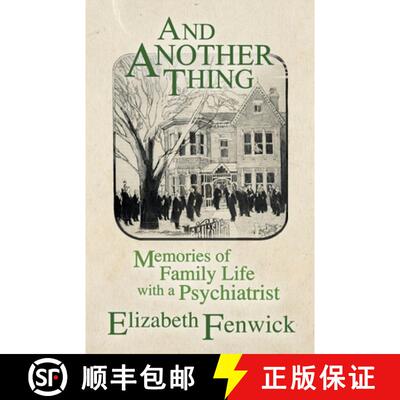 【3-4周达】And Another Thing: Memories of Family Life with a Psychiatrist [9781786771797]