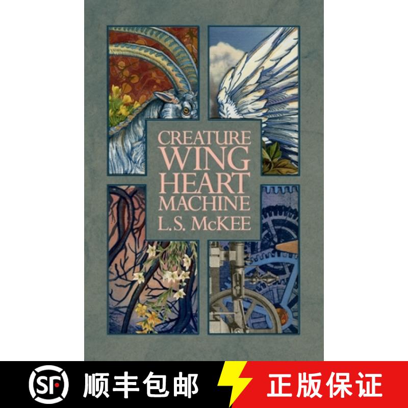 预订 Creature, Wing, Heart, Machine [9781733150576]