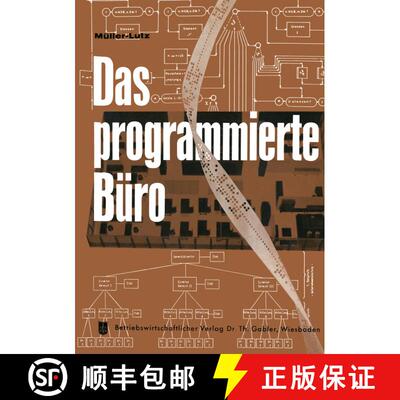【3-4周达】Das programmierte Büro : Mit Kurzfassungen in deutscher, englischer, französischer, ital... [9783322981608]