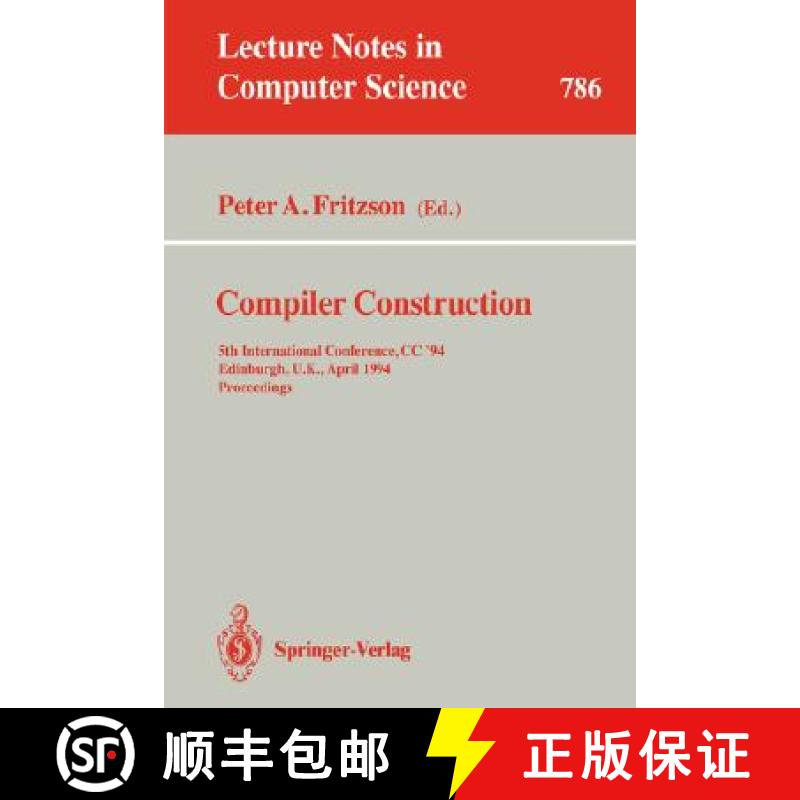 【3-4周达】Compiler Construction : 5th International Conference, CC '94, Edinburgh, U.K., April 7 - 9... [9783540578772]