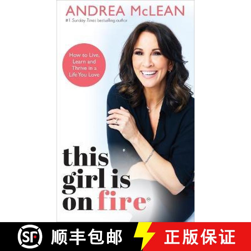 【2-3周达】This Girl Is on Fire: How to Live, Learn and Thrive in a Life You Love: THE SUNDAY TIMES B... [9781788175128]