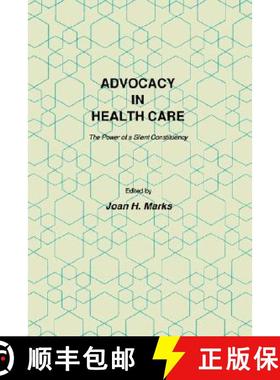 【3-4周达】Advocacy in Health Care: The Power of a Silent Constituency [9780896030923]
