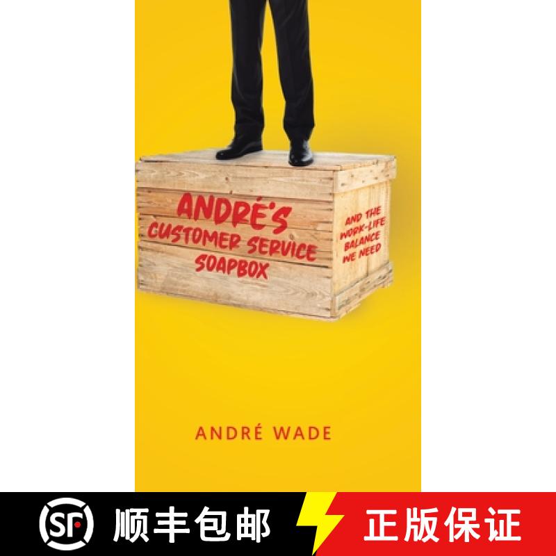 【3-4周达】André's Customer Service Soapbox: And the Work-Life Balance We Need [9781779410535]