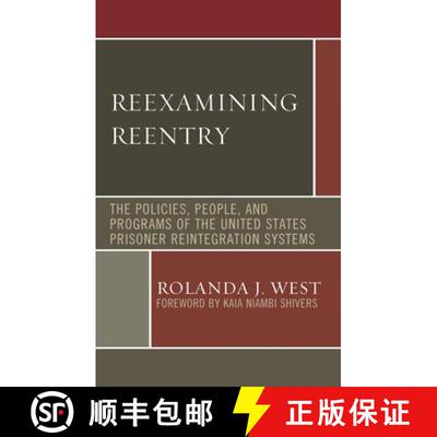 【3-4周达】精装 Reexamining Reentry : The Policies, People, and Programs of the United States Prisone... [9780739192023]