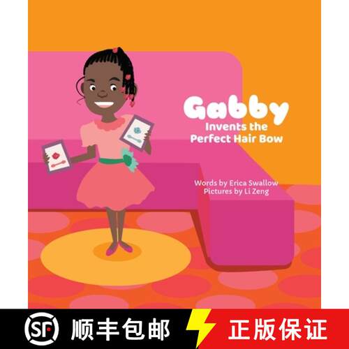 【3-4周达】精装 Gabby Invents the Perfect Hair Bow [9781946984012]