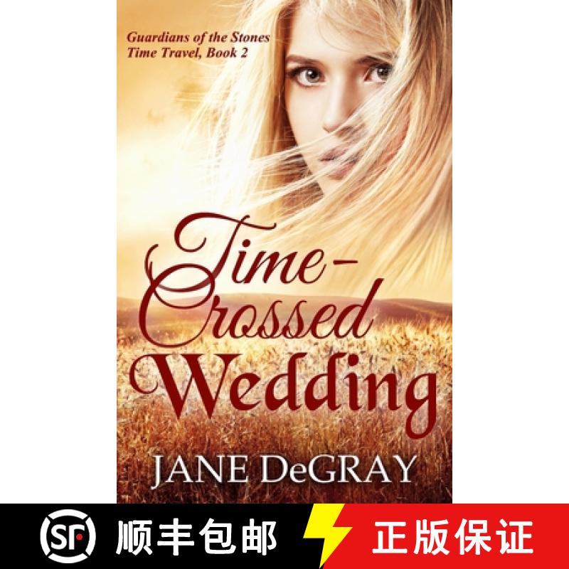 【2-3周达】Time-Crossed Wedding: Guardians of the Stones Time Travel, Book 2 [9781735239828]