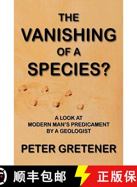 【3-4周达】The Vanishing of a Species? A Look at Modern Man's Predicament by a Geologist [9781897093825]