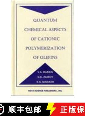 【3-4周达】Quantum Chemical Aspects of Cationic: Polymerization of Olefins. Scott Brunger, Ed. [9781560725015]