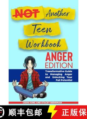 【3-4周达】Not Another Teen Workbook: Anger Edition- Transformative Guide to Managing Anger and Unloc... [9781087970400]