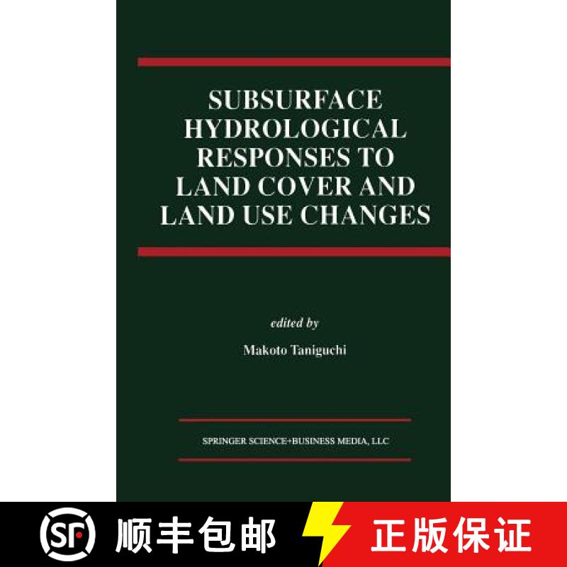 【3-4周达】Subsurface Hydrological Responses to Land Cover and Land Use Changes [9781461378143]