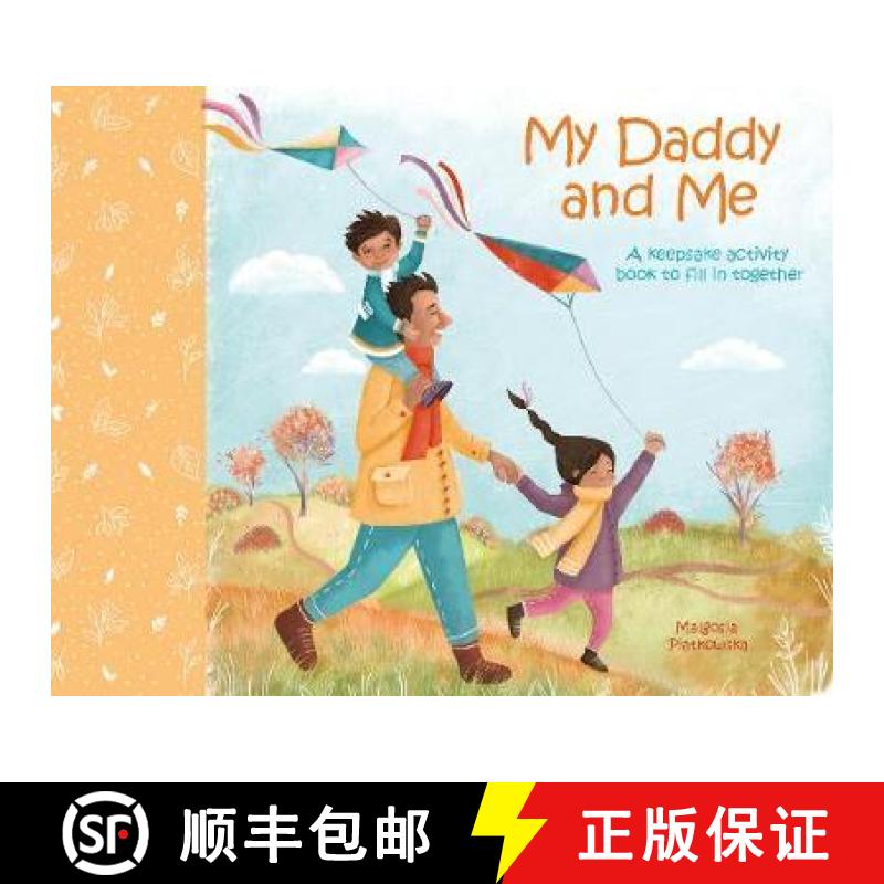 【2-3周达】My Daddy and Me: A Keepsake Activity Book to Fill in Together [9781789508178]