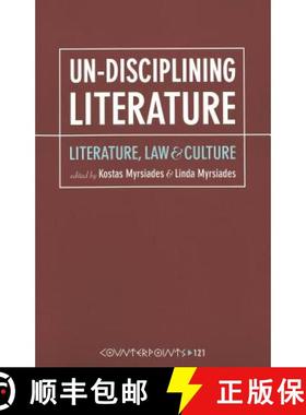 预订 Un-Disciplining Literature : Literature, Law, and Culture [9780820445410]