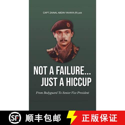 【3-4周达】精装 Not a Failure... Just a Hiccup: From Bodyguard to Senior Vice-President [9781543763065]