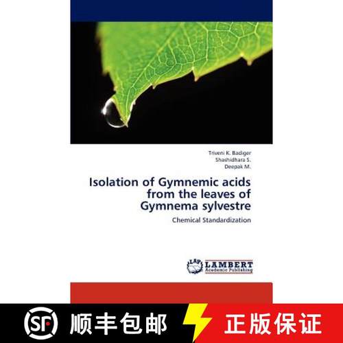 预订 Isolation of Gymnemic Acids from the Leaves of Gymnema Sylvestre [9783845444826]